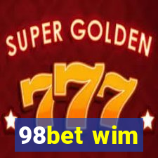 98bet wim